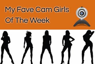 My Fave Cam Girls This Week